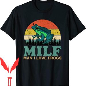 Man I Love Fortnite T-Shirt Frogs Saying Amphibian Lovers