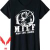 Man I Love Fortnite T-Shirt Funny Fisherman Fishing Gift