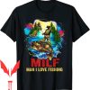 Man I Love Fortnite T-Shirt Funny Fishing Fishing Addict