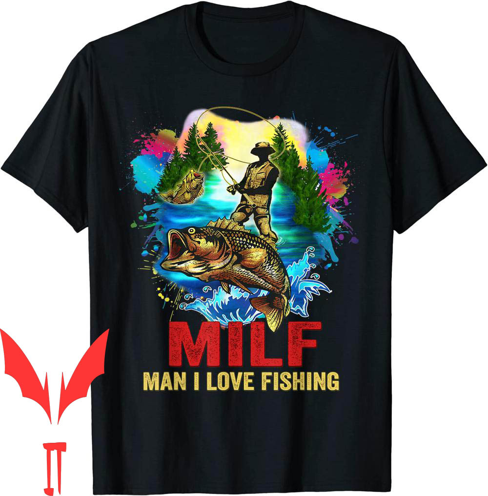 Man I Love Fortnite T-Shirt Funny Fishing Fishing Addict Man I Love Fortnite T-Shirt Funny Fishing Fishing Addict