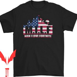 Man I Love Fortnite T-Shirt Vintage Flag