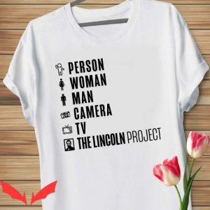 Man Woman Camera Person Tv T Shirt The Lincoln Project