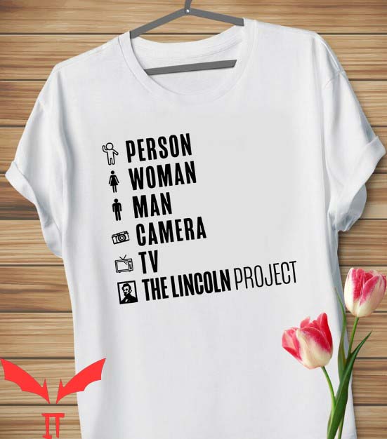 Man Woman Camera Person Tv T Shirt The Lincoln Project Man Woman Camera Person Tv T Shirt The Lincoln Project