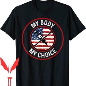 Mandate Freedom T-Shirt My Body My Choice Anti Vaccination