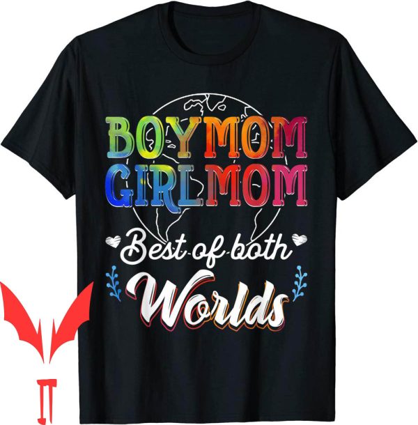 Mom Of Both T-Shirt Boy Mom Girl Mom Best Of Both Worlds