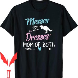 Mom Of Both T-Shirt Messes And Dresses Funny Gift For