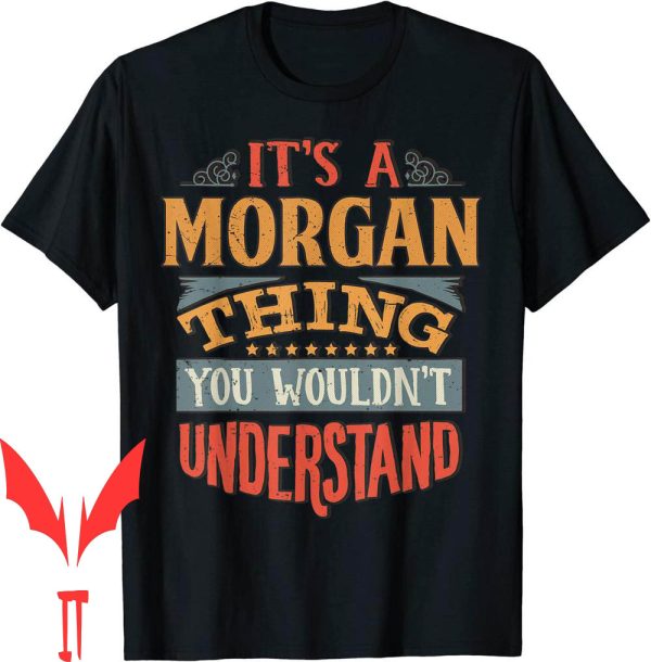 Morgan Wallen T-Shirt Make Name