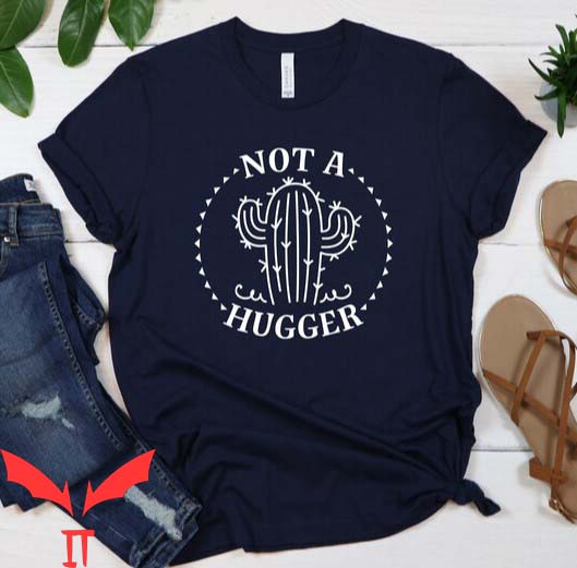 Not A Hugger T Shirt Cute Cactus No Hugs Unisex T Shirt Not A Hugger T Shirt Cute Cactus No Hugs Unisex T Shirt