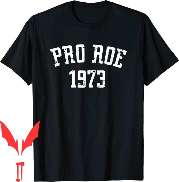 Pro Roe T-Shirt 1973 Distressed
