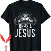 Reps For Jesus T-Shirt Funny 4 Gym Weightlifting