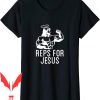 Reps For Jesus T-Shirt Muscular Swole Big Funny Lifting