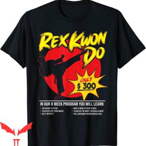 Rex Kwon Do T-Shirt