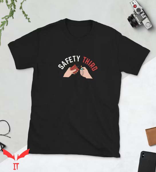 Safety Third T Shirt 4th of July Safety Third Celebration Safety Third T Shirt 4th of July Safety Third Celebration