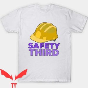 Safety Third T Shirt Gift Everyone Safety Third Hat Shirt