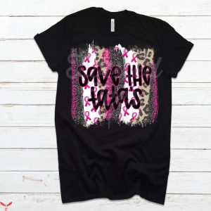 Save The Tatas T Shirt