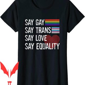 Say Gay T-Shirt Florida Trans Stay Proud LGBTQ Rights Gift