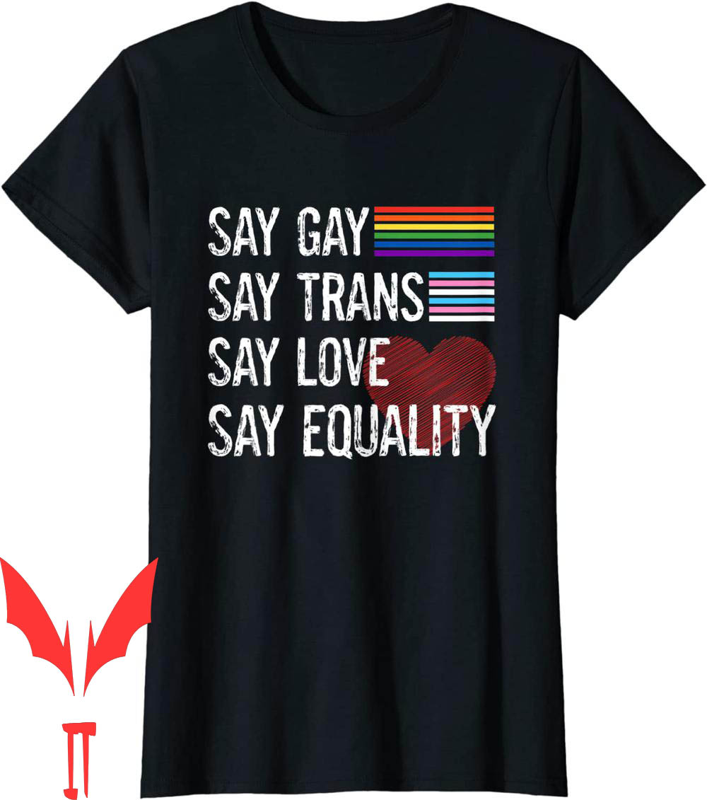 Say Gay T-Shirt Florida Trans Stay Proud LGBTQ Rights Gift Say Gay T-Shirt Florida Trans Stay Proud LGBTQ Rights Gift