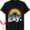 Say Gay T-Shirt Its OK To Trans Stay Proud LGBTQ Rights