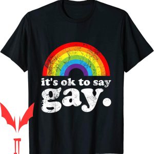 Say Gay T-Shirt Its OK To Trans Stay Proud LGBTQ Rights