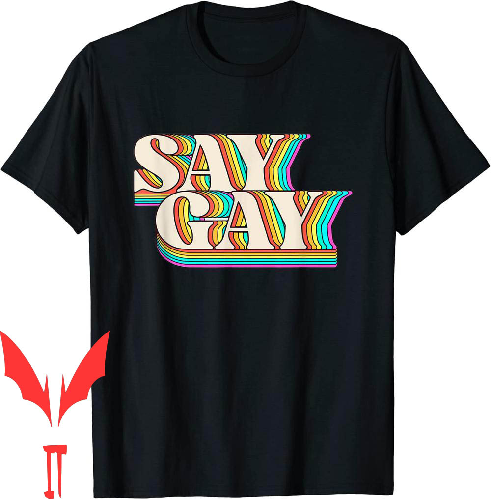 Say Gay T-Shirt Retro Vintage Florida Its OK To Say Gay T-Shirt Retro Vintage Florida Its OK To