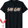 Say Gay T-Shirt Retro Vintage Trans Stay Proud Rights