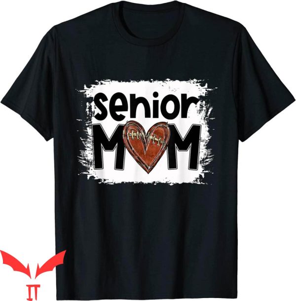Senior Football Mom T-Shirt Bleached Proud Mom Graduation