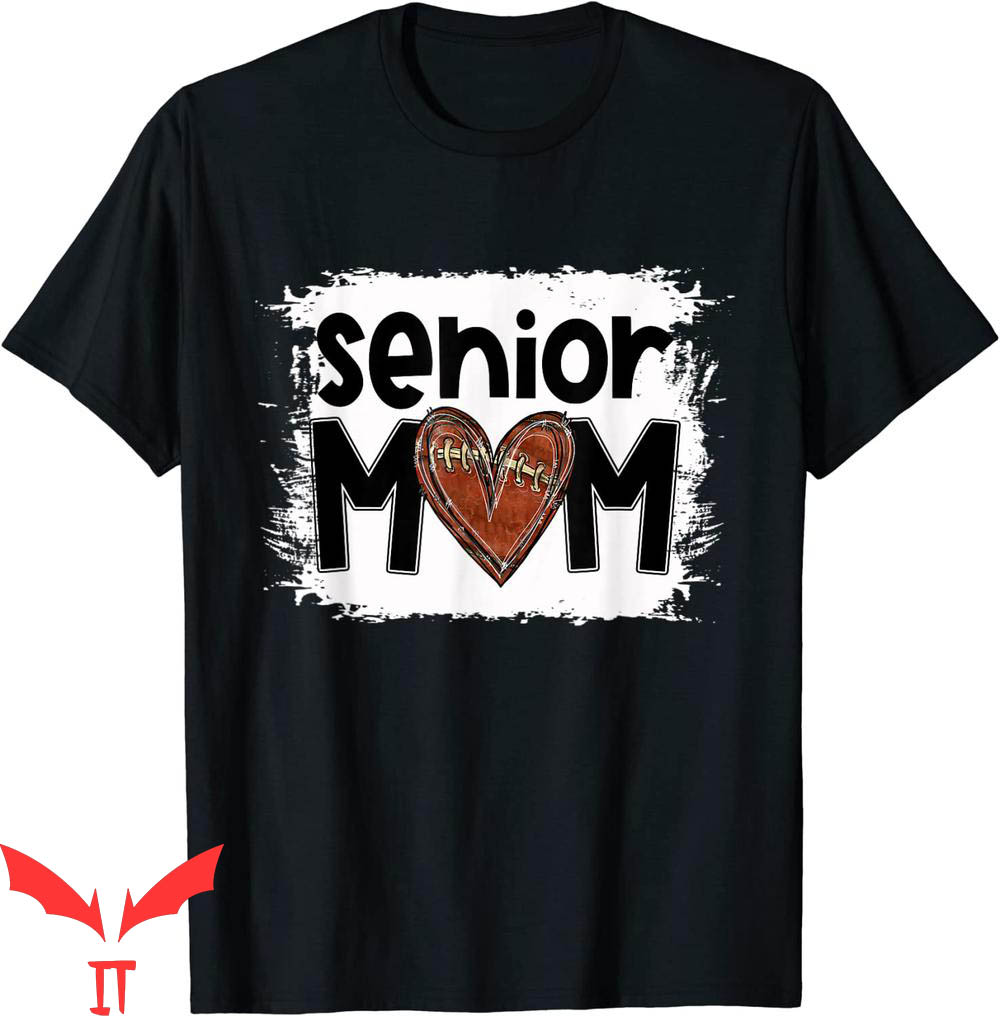 Senior Football Mom T-Shirt Bleached Proud Mom Graduation Senior Football Mom T-Shirt Bleached Proud Mom Graduation