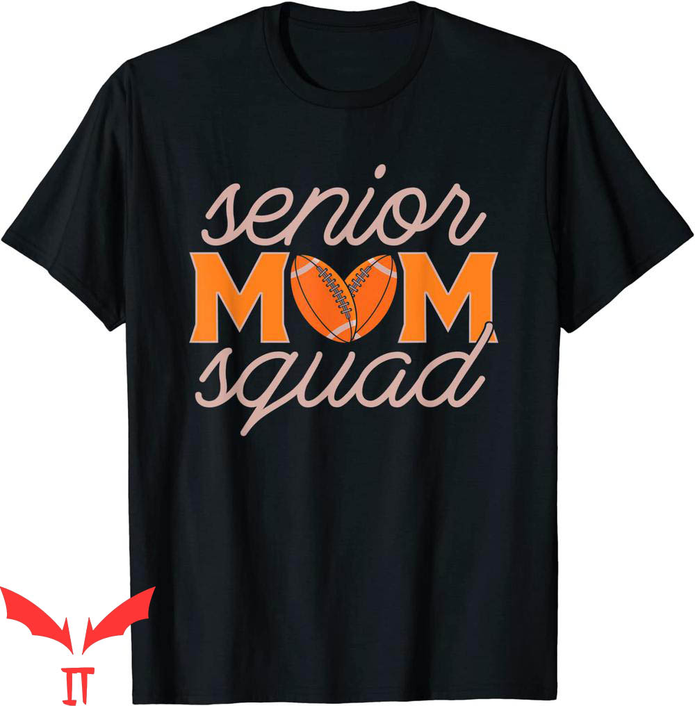 Senior Football Mom T-Shirt Mother American Footballer Squad Senior Football Mom T-Shirt Mother American Footballer Squad
