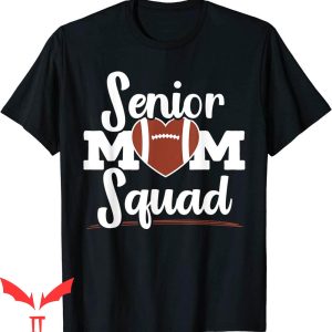 Senior Football Mom T-Shirt Squad American Football Rugby