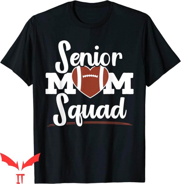 Senior Football Mom T-Shirt Squad American Football Rugby