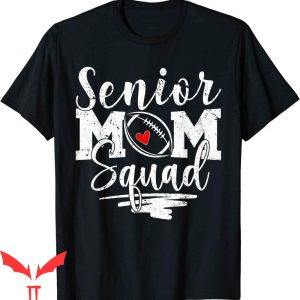 Senior Football Mom T-Shirt Squad Game Day Vibes Mothers Day