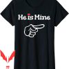Shes Mine Hes Mine T-Shirt Matching Couple Outfits Tee