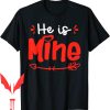 Shes Mine Hes Mine T-Shirt Matching Couples Valentines Day