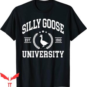 Silly Goose University T-Shirt Funny Goose On The Loose