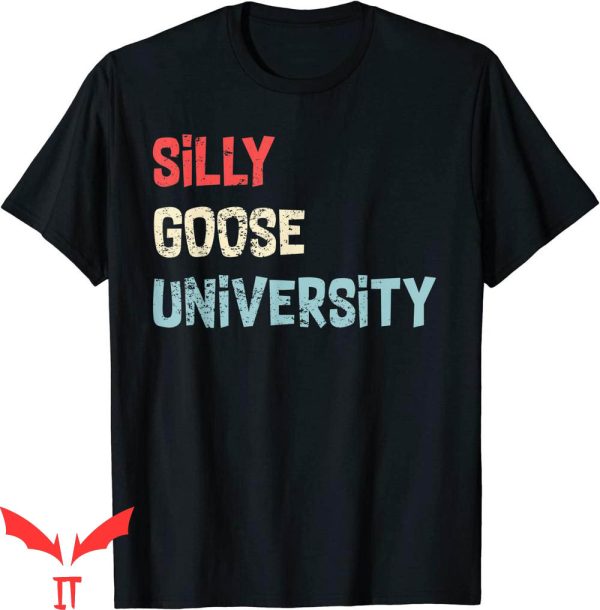 Silly Goose University T-Shirt Sarcastic Meme Vintage