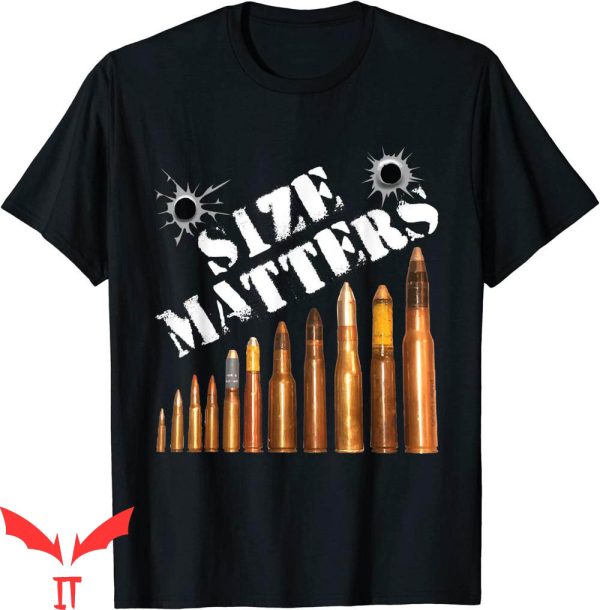Size Matters Bullet T-Shirt 9mm Rifle Funny Gun Expert