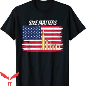 Size Matters Bullet T-Shirt All Guns Matter T Shirt T-Shirt