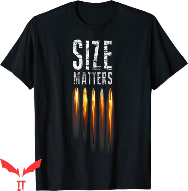 Size Matters Bullet T-Shirt Ammo And Gun Lover Shooting