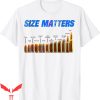 Size Matters Bullet T-Shirt Funny Gun Lovers Sports Tee
