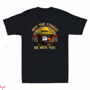 Smokey Bear T Shirt May The Forest Be With You T Shirt