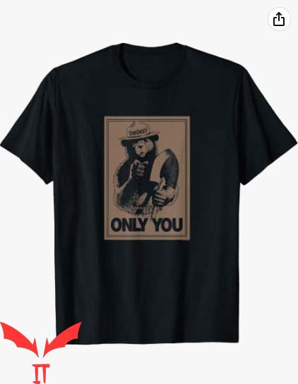 Smokey Bear T Shirt Smokey Bear Only You Unisex Shirt Smokey Bear T Shirt Smokey Bear Only You Unisex Shirt