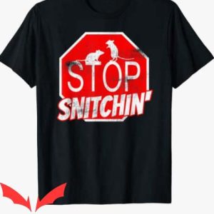 Stop Snitching On The Woo T Shirt Snitch Rat Tee Shirt