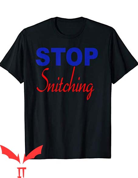 Stop Snitching On The Woo T Shirt Stop Snitch Graphic Shirt