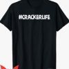 Super Cracker T Shirt Proud Cracker Life Gift T Shirt
