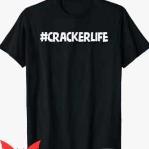 Super Cracker T Shirt Proud Cracker Life Gift T Shirt