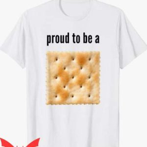 Super Cracker T Shirt Proud To Be A Cracker T Shirt