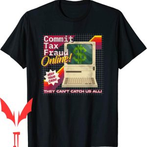 Tax The Poor T-Shirt Commit Fraud Online Distressed Retro