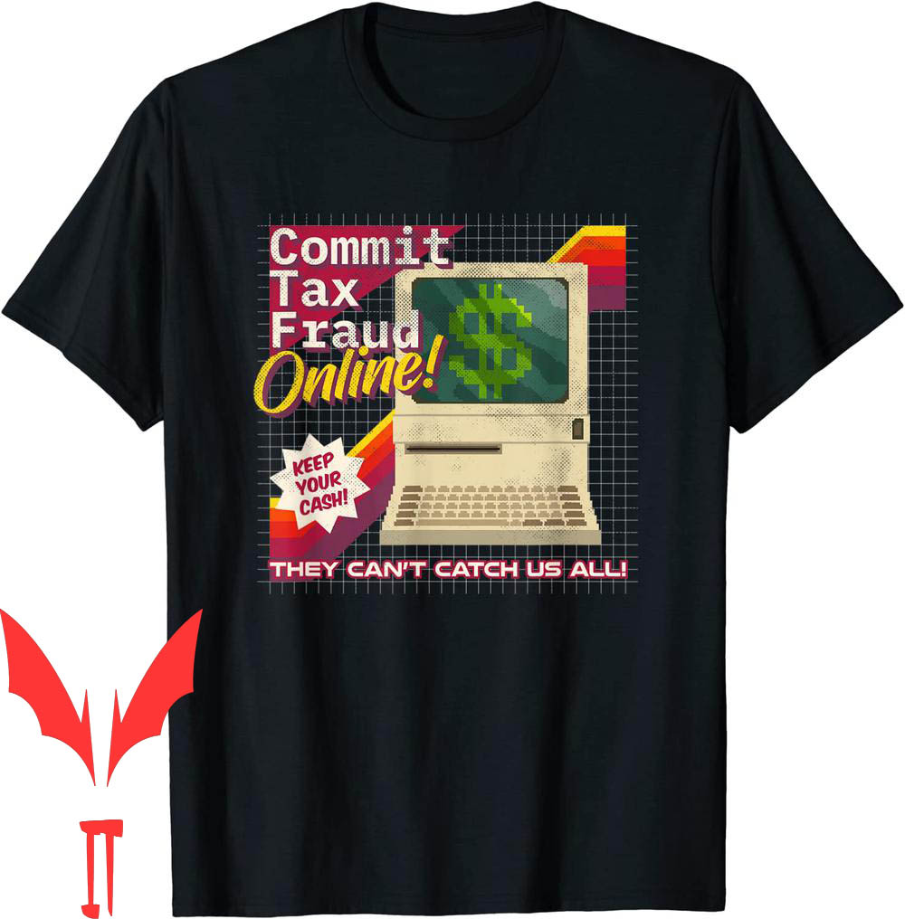 Tax The Poor T-Shirt Commit Fraud Online Distressed Retro Tax The Poor T-Shirt Commit Fraud Online Distressed Retro