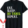 Tax The Poor T-Shirt Eat Sleep Accountant Accounting Funny