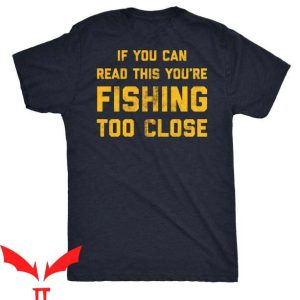 Tournement Fishing T Shirt Funny Fishing Fisherman